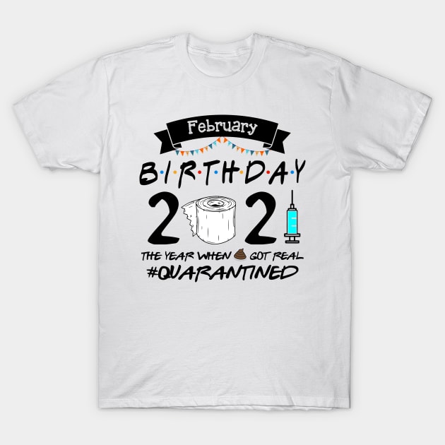February Birthday Gift 2021 Birthday Idea T-Shirt by Salt88